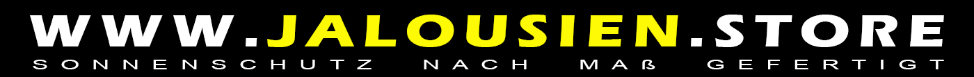 Jalousien Store: Zeitlos schöner Sonnenschutz nach Maß gefertigt – hochwertige Jalousien online kaufen.